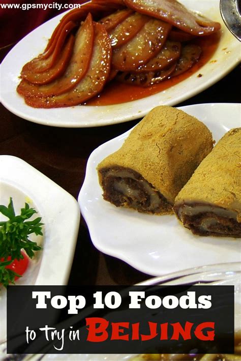 Top 10 Foods to Try in Beijing