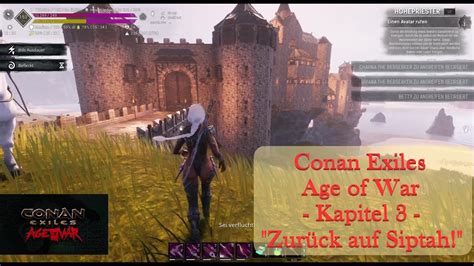 Conan Exiles - Age of War - Kapitel 3 - Ep. 17 - "Zurück auf Siptah!" - YouTube