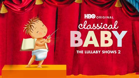 Classical Baby: The Lullaby Show 2 (2017) English Movie: Watch Full HD Movie Online On JioCinema