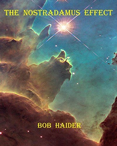 The Nostradamus Effect (Adventures of Ben and Bob) by Bob Haider | Goodreads