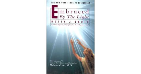 Embraced by the Light by Betty J. Eadie