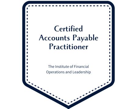 Accounts Payable Practitioner Certification - Institute of Financial Operations & Leadership