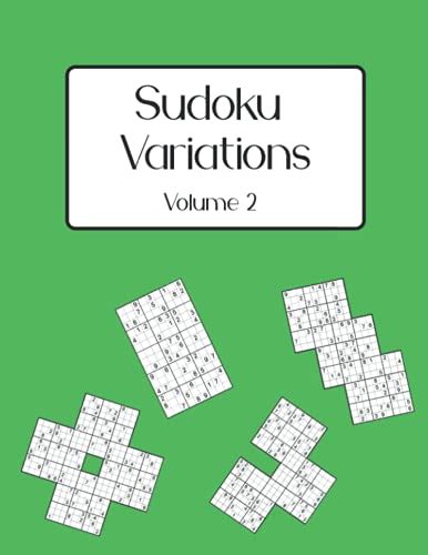 Sudoku Variations Volume 2: 200 Normal and Hard Level Sudoku Twins, Sudoku Triathlon A & B and ...