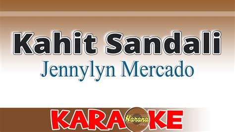 Kahit Sandali - Jennylyn Mercado - Karaoke - YouTube