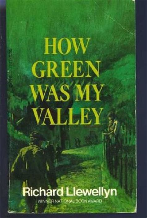 How Green Was My Valley by Richard Llewellyn — Reviews, Discussion, Bookclubs, Lists