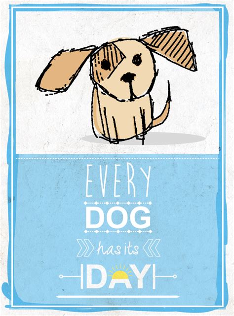 Every Dog Has Its Day by ~cyan-rose on deviantART