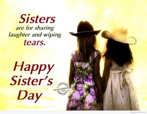 Sisters are for sharing tears,Happy Sister’s Day - Desi Comments