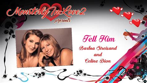 Celine Dion & Barbara Streisand - Tell Him (1997) - YouTube