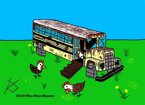 The Bus Shorts: Chicken Coop