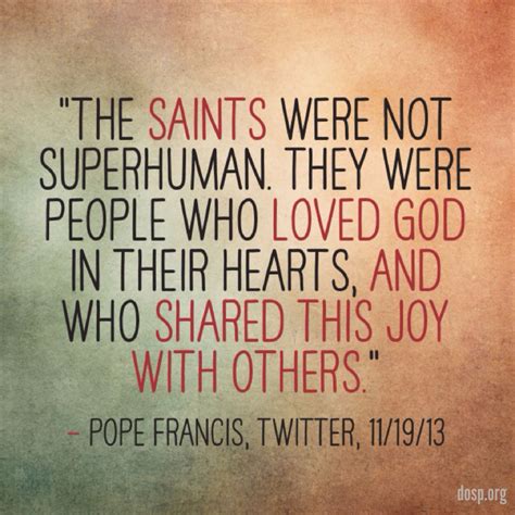 Thanks be to God for the universal call to holiness that allows each one of us to be a saint in ...