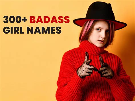 300+ Badass Girl Names for Rebellious & Strong Women