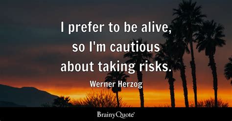 Top 10 Werner Herzog Quotes - BrainyQuote