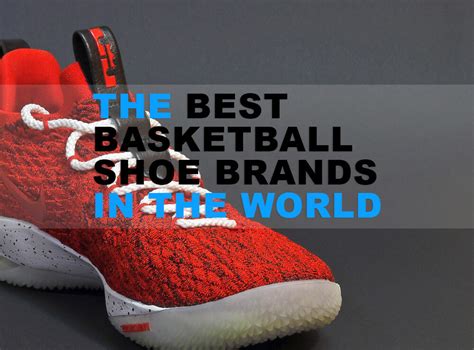 What are the Best Basketball Shoe Brands in the World?