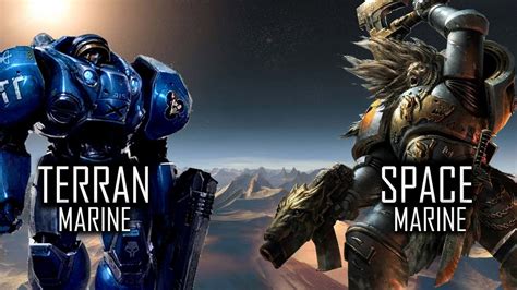 Terran Marine (Starcraft) Vs Space Marine (Warhammer 40K) - YouTube