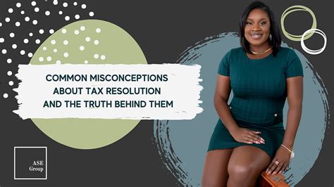 Common Misconceptions About Tax Resolution and the Truth Behind Them