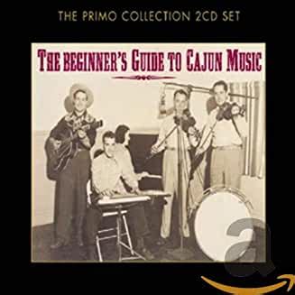 Various Artists – The Beginner’s Guide To Cajun Music (2 CD Set) | Louisiana Music Factory