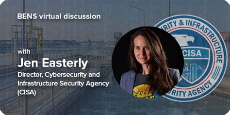 Virtual Discussion with Jen Easterly, Director, Cybersecurity and Infrastructure Security Agency ...