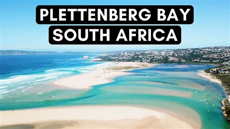 Plettenberg Bay in 4K - South Africa | Our FAVOURITE PLACE in the WORLD - YouTube