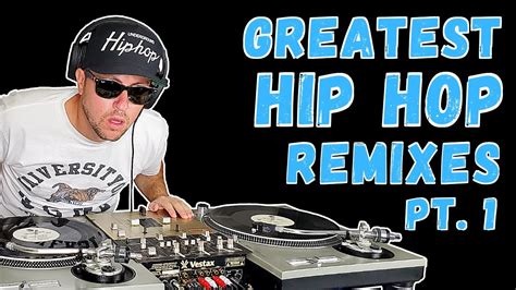 GREATEST Hip Hop Remixes Of All-Time Pt. 1 - YouTube