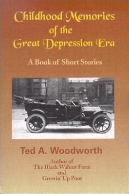 Childhood Memories of the Great Depression : Stories As Seen Through ...