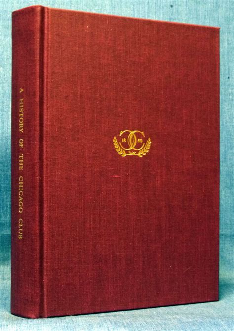 A History Of The Chicago Club by Emmett Dedmon: As New Hardcover (1960 ...