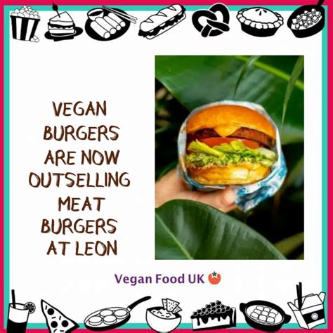 Leon Vegan Burgers Are Now Outselling Their Meat Burgers – Vegan Food UK