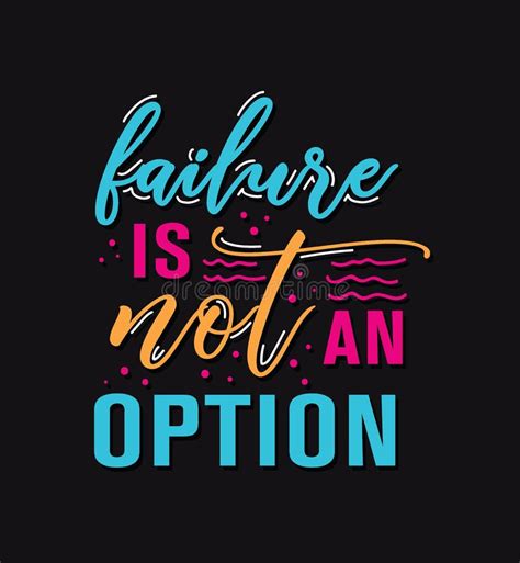 Failure is Not an Option - Quote Stock Illustration - Illustration of ...