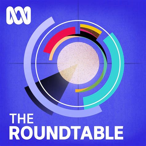 The Roundtable with Julian Morrow - ABC listen