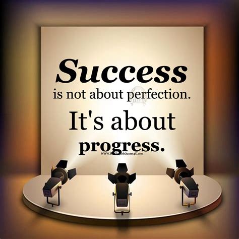 Success is not about perfection. It's about ...