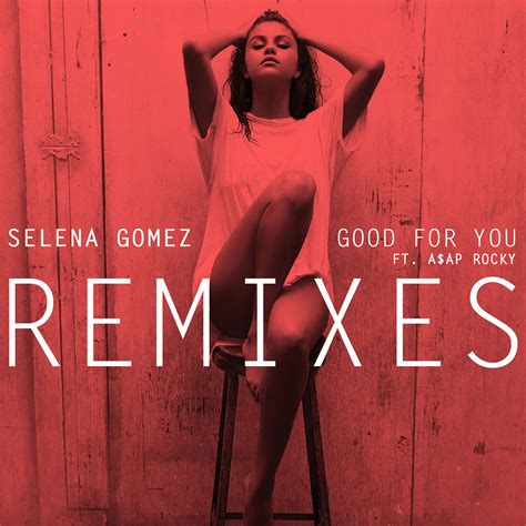 Selena Gomez – Good For You (Kasbo Remix) Lyrics | Genius Lyrics