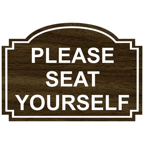 Please Seat Yourself Engraved Sign EGRE-15735-WHTonWLNT