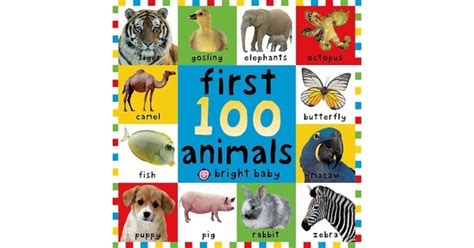 First 100 Animals by Roger Priddy — Reviews, Discussion, Bookclubs, Lists