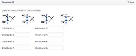 Solved Define the stereochemistry for each chiral center: | Chegg.com