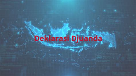 Deklarasi Djuanda : Mengenal Sejarah dan Isinya - Fakultas Hukum ...