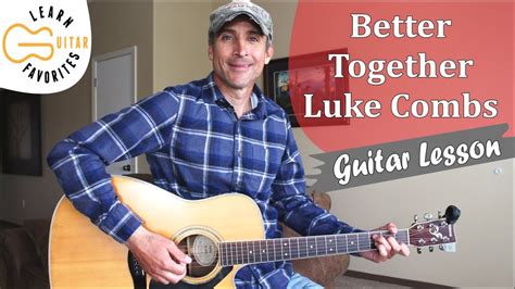 Better Together - Luke Combs - Guitar Lesson | Tutorial - YouTube