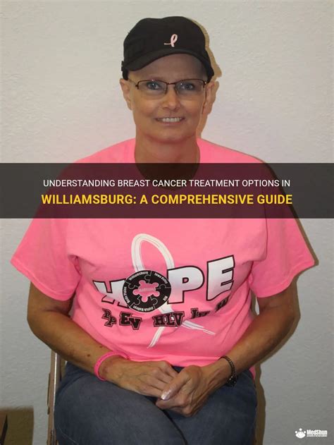 Understanding Breast Cancer Treatment Options In Williamsburg: A Comprehensive Guide | MedShun