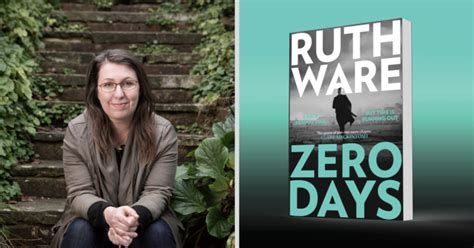 Q&A: Ruth Ware, Author of Zero Days | Better Reading