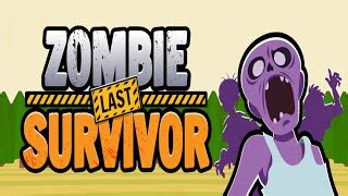 ZOMBIE LAST SURVIVOR free online game on Miniplay.com