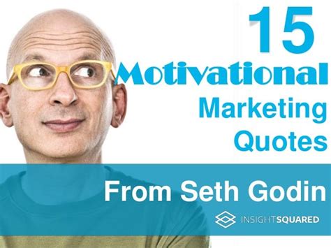 15 Motivational Marketing Quotes from Seth Godin