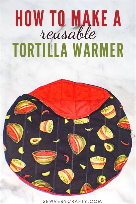 How to Make a Tortilla Warmer | Tortilla warmer, Diy sewing projects ...