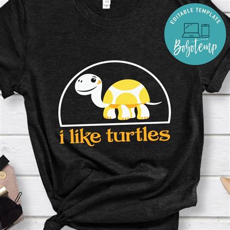 I Like Turtles Shirt | Bobotemp