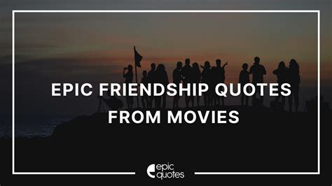 55 Iconic Quotes On Friendship From Movies