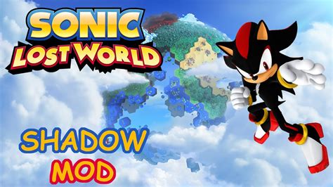 Sonic Lost World - Shadow Mod (+Download) - YouTube