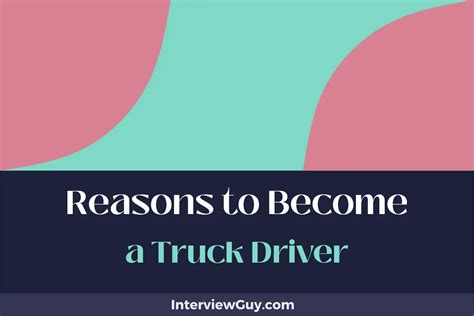 25 Reasons to Become a Truck Driver (Wheels of Independence!)