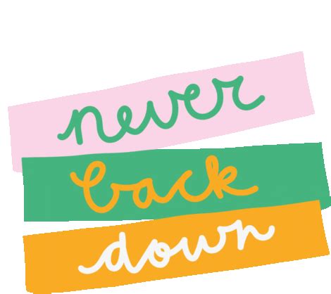Never Back Down Stand Up Sticker – Never Back Down Stand Up Go On – Откриване и споделяне на GIF ...