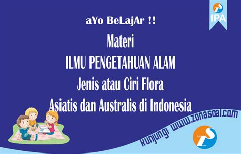 Jenis atau Ciri Flora Asiatis dan Australis di Indonesia - artiini.com