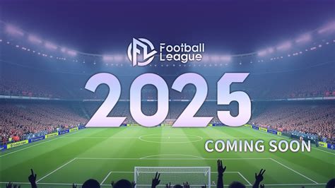 🚀 Football League 2025 Update is... - Football League 2024