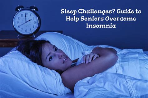 Sleep Challenges? Guide to Help Seniors Overcome Insomnia - 2022