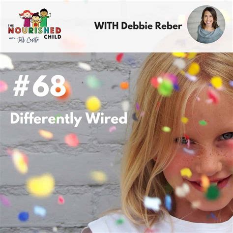 Differently Wired with Debbie Reber | Neuro-Differences