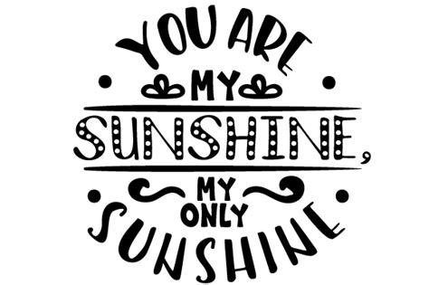 Download You Are My Sunshine, My Only Sunshine SVG File - Best Free SVG Popular Cut Files ...